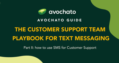 The Customer Support Playbook for Text Messaging - part II