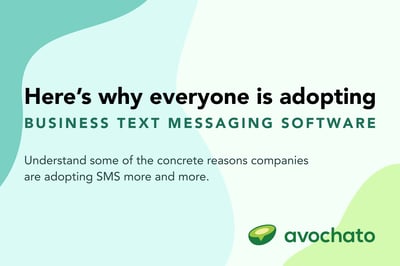 Here’s why everyone is adopting business text messaging software