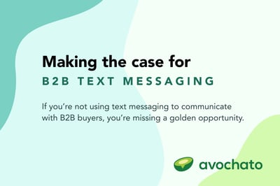 Making the case for B2B text messaging