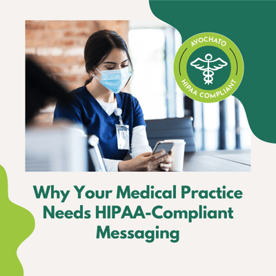 Why your medical practice needs HIPAA-compliant messaging