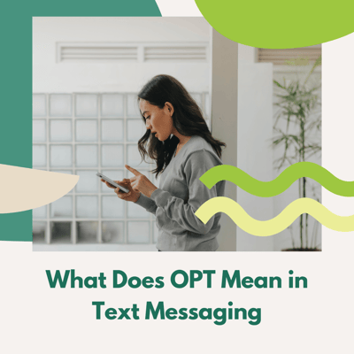 What Does OPT Mean in Text Messaging