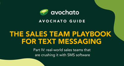 The Sales Team Playbook for Text Messaging - part IV