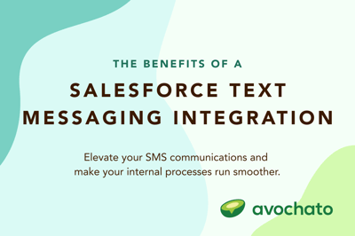 The benefits of a Salesforce text message integration